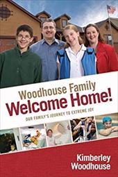 Welcome Home: Our Family's Journey to Extreme Joy Welcome Home: Our Family's Journey to Extreme Joy