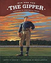 Win One for the Gipper: America's Football Hero Win One for the Gipper: America's Football Hero