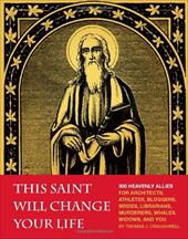 This Saint Will Change Your Life This Saint Will Change Your Life
