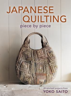 Japanese Quilting: Piece by Piece 9781596688582