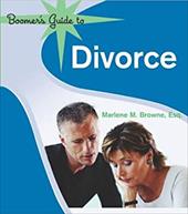 Boomer's Guide to Divorce (and a New Life) Boomer's Guide to Divorce (and a New Life)