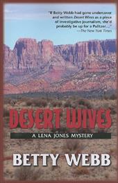 Desert Wives: A Lena Jones Mystery Desert Wives: A Lena Jones Mystery