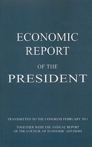 ECONOMIC REPORT OF THE PRESIDENT economic report of the president: