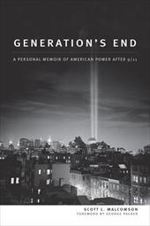 Generation's End: A Personal Memoir of American Power After 9/11 Generation's End: A Personal Memoir of American Power After 9/11
