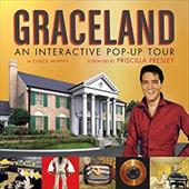 Graceland: An Interactive Pop-Up Tour Graceland: An Interactive Pop-Up Tour