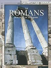 The Romans: Builders of an Empire The Romans: Builders of an Empire