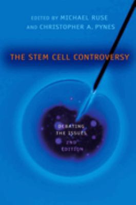 The Stem Cell Controversy: Debating the Issues (Contemporary Issues (Prometheus)) Michael Ruse and Christopher A. Pynes