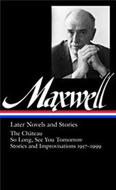 William Maxwell: Later Novels and Stories