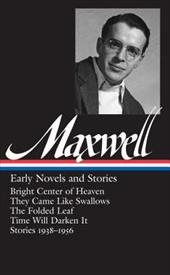 William Maxwell: Early Novels and Stories