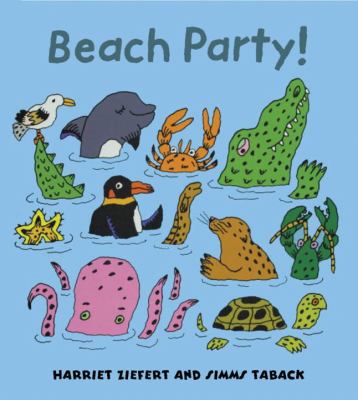 Beach Party! Harriet Ziefert and Simms Taback