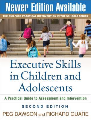 Executive Skills in Children and Adolescents: A Practical Guide to Assessment and Intervention