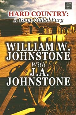 Hard Country (Center Point Premier Western (Large Print)) William W. Johnstone and J. A. Johnstone