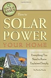How to Solar Power Your Home: Everything You Need to Know Explained Simply