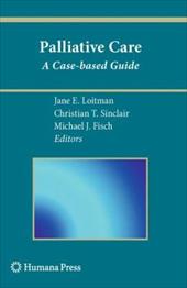 Palliative Care: A Case-Based Guide Palliative Care: A Case-Based Guide