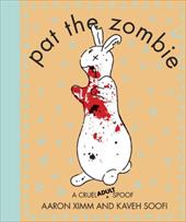 Pat the Zombie: A Cruel Adult Spoof Pat the Zombie: A Cruel Adult Spoof