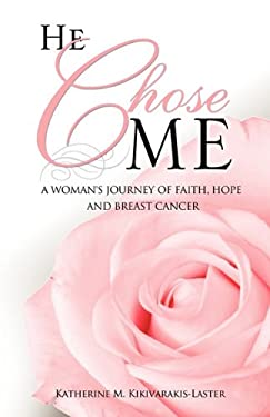 HE CHOSE he chose: