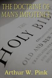 The Doctrine of Man's Impotence by Impotence