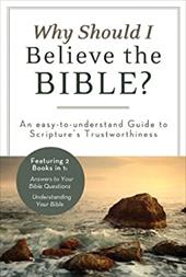 Why Should I Believe the Bible?: An Easy-to-Understand Guide to Scripture's Trustworthiness (Inspirational Book Bargains) Why Should I Believe the Bible?: An Easy-to-Understand Guide to Scripture's Trustworthiness (Inspirational Book Bargains)