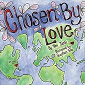 Chosen by Love Chosen by Love