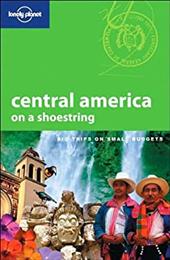Lonely Planet Central America on a Shoestring Lonely Planet Central America on a Shoestring