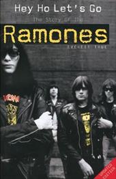 Hey Ho Let's Go: The Story of the Ramones Hey Ho Let's Go: The Story of the Ramones