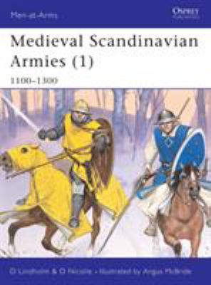 Medieval Scandinavian Armies 1100-1300 Angus Mcbride, David Lindholm