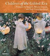 Children of the Gilded Era: Portraits of Sargent, Renoir, Cassatt and Their Contemporaries Children of the Gilded Era: Portraits of Sargent, Renoir, Cassatt and Their Contemporaries