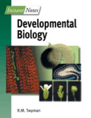 BIOS Instant Notes in Developmental Biology Richard M. Twyman
