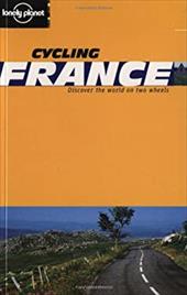 Lonely Planet Cycling France Lonely Planet Cycling France