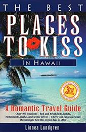 The Best Places to Kiss in Hawaii: A Romantic Travel Guide The Best Places to Kiss in Hawaii: A Romantic Travel Guide