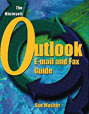 Microsoft Outlook Email Fax Guide Sue Mosher and Mosher