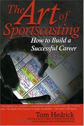The Art of Sportscasting: How to Build a Successful Career The Art of Sportscasting: How to Build a Successful Career