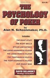 The Psychology of Poker The Psychology of Poker