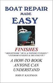 Boat Repair Made Easy -- Finishes Boat Repair Made Easy -- Finishes
