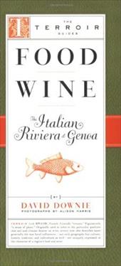 Food Wine the Italian Riviera & Genoa Food Wine the Italian Riviera & Genoa