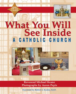 Inside a Catholic Church Hc (What You Will See Inside--) Michael Keane and Aaron Pepis