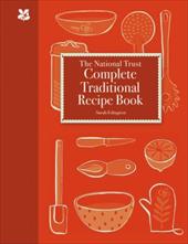 The National Trust Complete Traditional Recipe Book The National Trust Complete Traditional Recipe Book