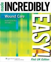 Wound Care Made Incredibly Easy! by 