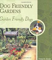 Dog Friendly Gardens, Garden Friendly Dogs Dog Friendly Gardens, Garden Friendly Dogs
