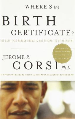 Where's the Birth Certificate? by Jerome, Corsi, 9781936488292