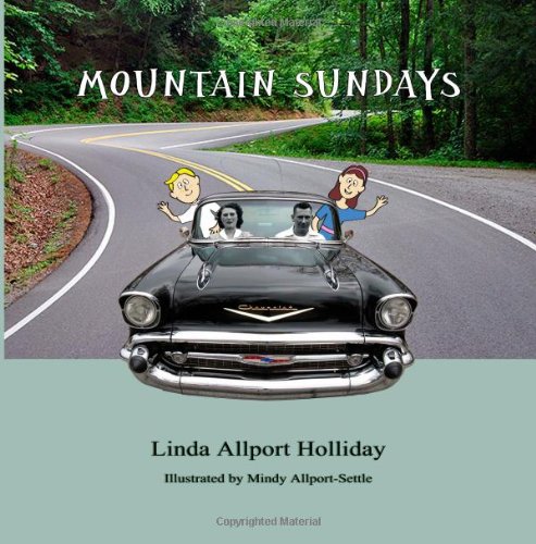 Mountain Sundays Linda Allport Holliday and Mindy J. Allport-Settle