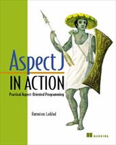 Aspectj in Action: Practical Aspect-Oriented Programming Aspectj in Action: Practical Aspect-Oriented Programming
