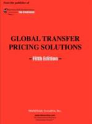 Global Transfer Pricing Solutions: Fifth Edition Katherine Dimancescu