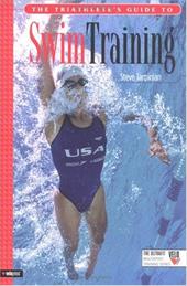 The Triathlete's Guide to Swim Training The Triathlete's Guide to Swim Training