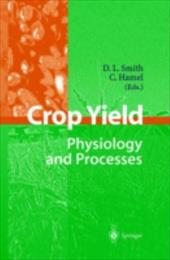 ISBN 9783540644774 product image for Crop Yield: Physiology and Processes | upcitemdb.com
