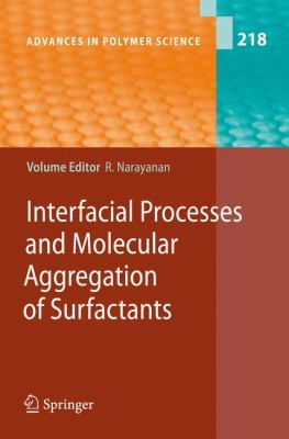 Interfacial Processes And Molecular Aggregation Of Surfactants Ranga Narayanan
