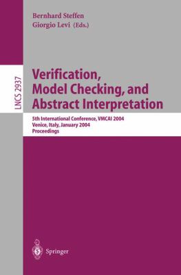 Verification, Model Checking, and Abstract Interpretation, 5 conf., VMCAI 2004 Bernhard Steffen, Giorgio Levi