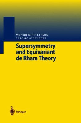 Supersymmetry and equivariant de Rham theory Jochen Br?ning, Shlomo Sternberg, Victor W. Guillemin