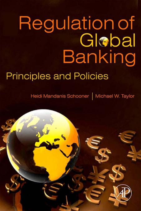 Shop for Global Bank Regulation: Principles and Policies by Heidi Shop for Global Bank Regulation: Principles and Policies by Heidi