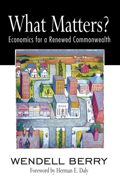 faustian economics essay wendell berry faustian economics essay wendell berry